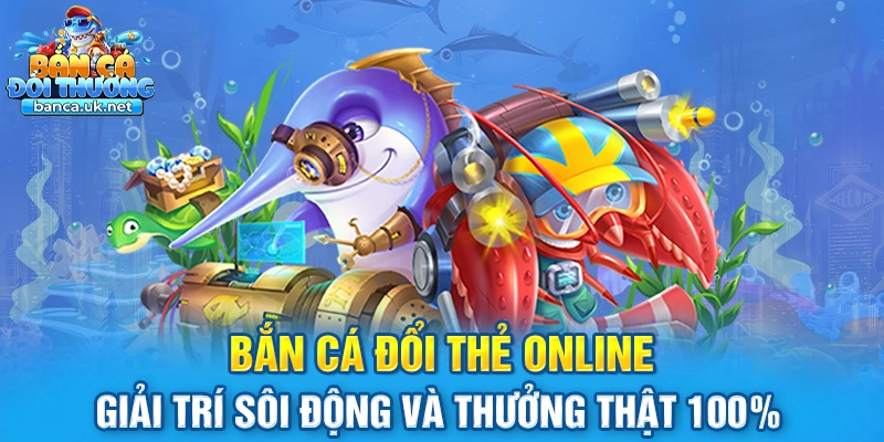 bắn cá đổi thẻ