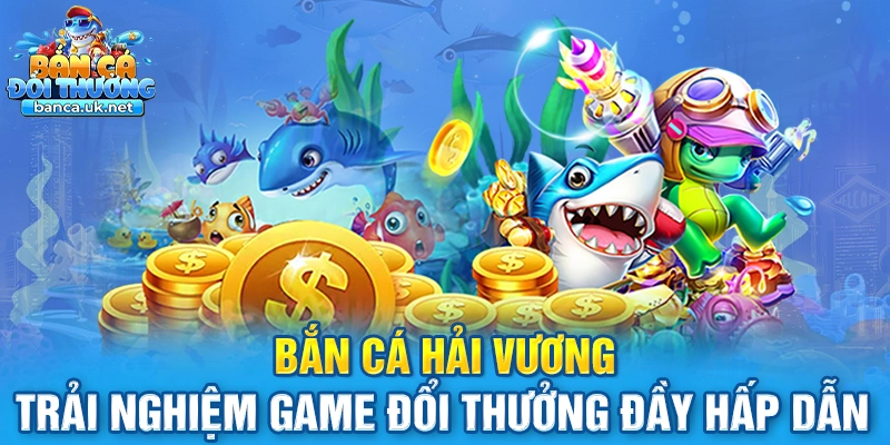 Bắn Cá Hải Vương